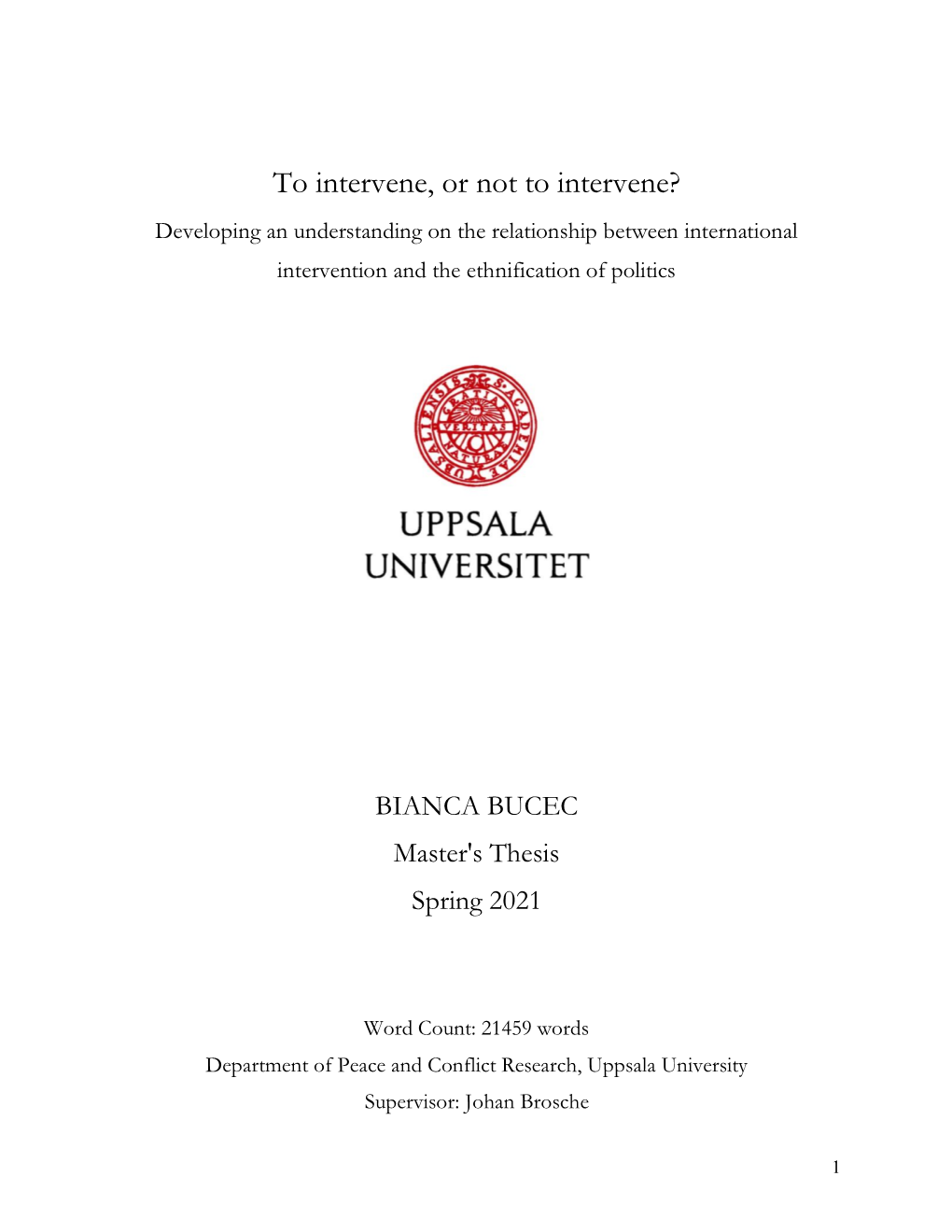 To Intervene, Or Not to Intervene? Developing an Understanding on the Relationship Between International Intervention and the Ethnification of Politics