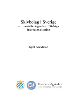 Skivbolag I Sverige – Musikföretagandets 100-Åriga Institutionalisering