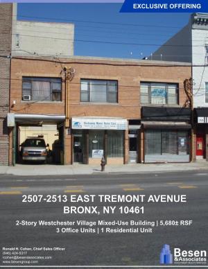 2507-2513 EAST TREMONT AVENUE BRONX, NY 10461 2-Story Westchester Village Mixed-Use Building | 5,680± RSF 3 Office Units | 1 Residential Unit