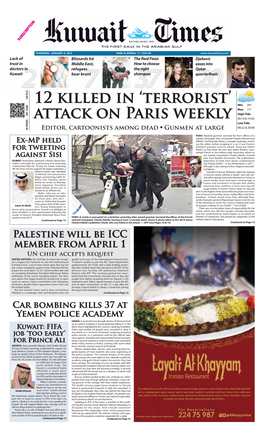 Terrorist’ Min 09º Max 17º Attack on Paris Weekly High Tide 00:10 & 14:50 Low Tide Editor, Cartoonists Among Dead Gunmen at Large 08:22 & 20:08