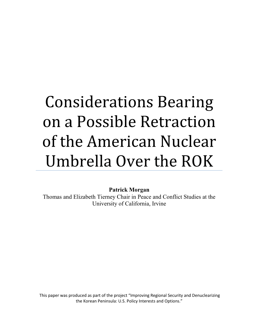 Considerations Bearing on a Possible Retraction of the American Nuclear Umbrella Over the ROK