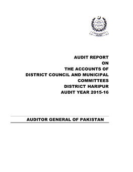 Audit Report on the Accounts of District Council and Municipal Committees District Haripur Audit Year 2015-16
