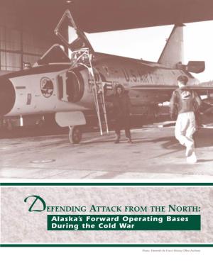 Defending Attack from the North: Alaska's Forward Operating Bases