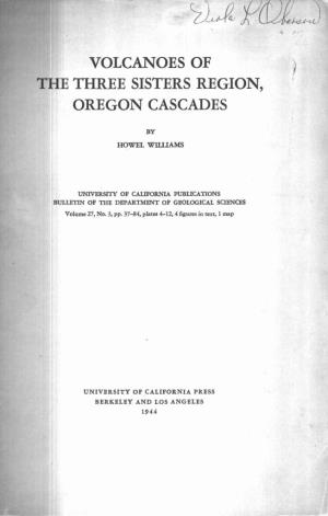 The Volcanoes of Three Sisters Region, Oregon Cascades