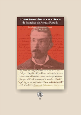 Correspondência Científica De Francisco De Arruda Furtado / Introdução, Levantamento E Estudo De Luís M
