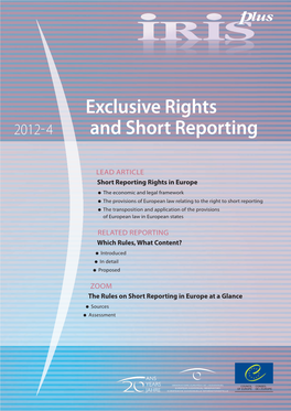 Exclusive Rights and Short Reporting 24,50 - ISBN 978-92-871-7393-5 IRIS Plus 2012-4 Exclusive Rights and Short Reporting