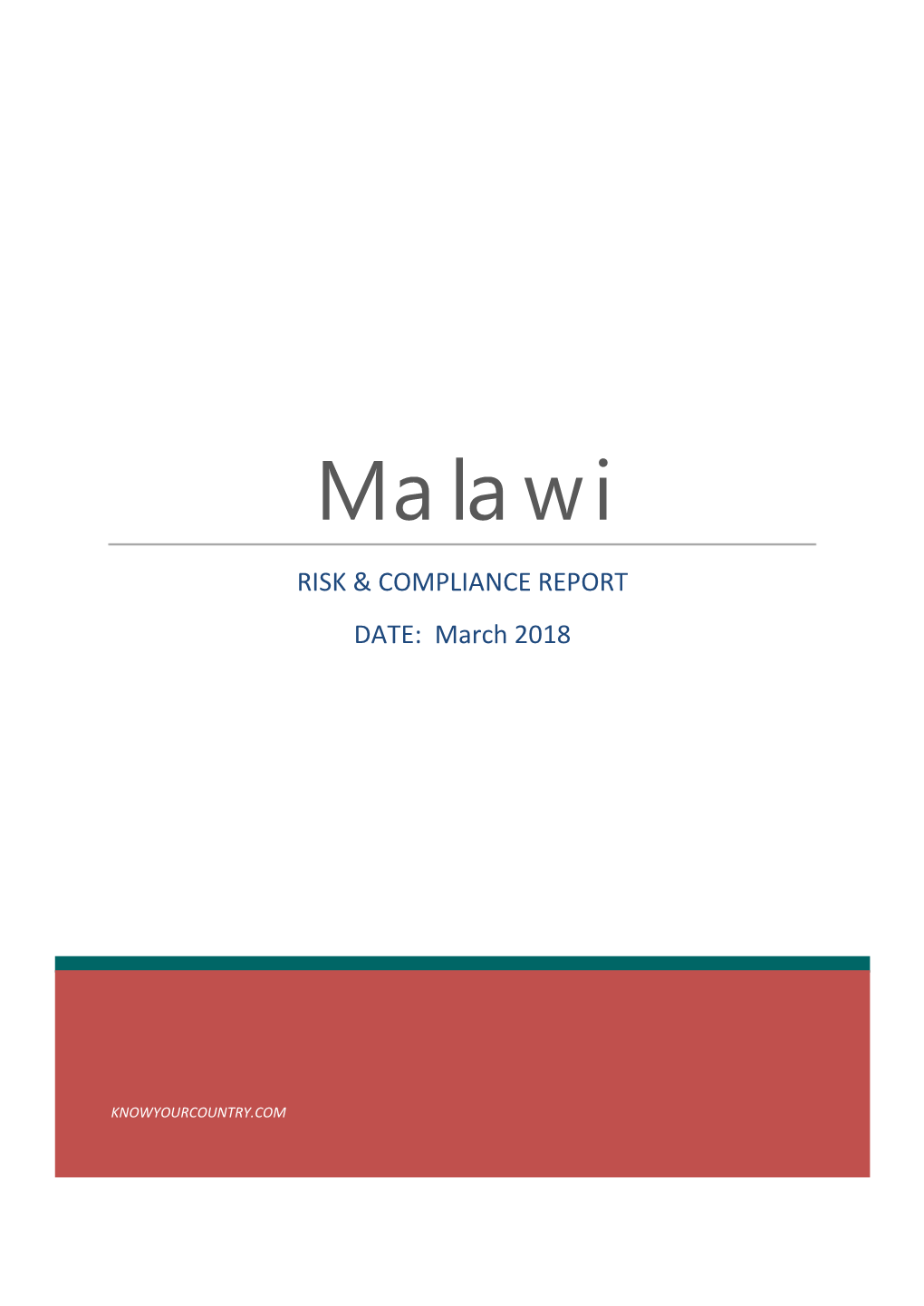 Malawi RISK & COMPLIANCE REPORT DATE: March 2018