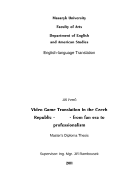 Video Game Translation in the Czech Republic - - from Fan Era to Professionalism