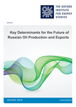 Key Determinants for the Future of Russian Oil Production and Exports