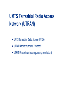 UMTS Terrestrial Radio Access Network (UTRAN)