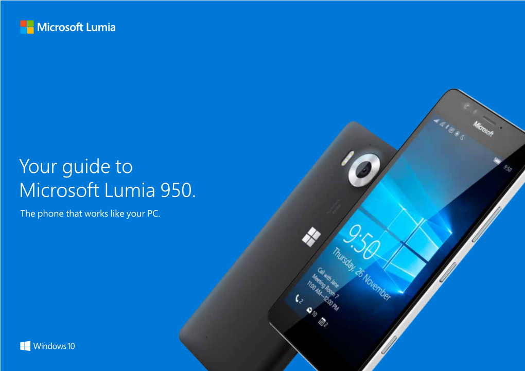 Your Guide to Microsoft Lumia 950. the Phone That Works Like Your PC
