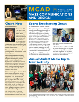 MASS COMMUNICATIONS and DESIGN FALL 2017 Chair’S Note Sports Broadcasting Grows by Melissa Sgroi, Ed.D