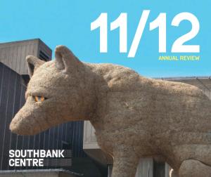 ANNUAL REVIEW Our 60Th-Anniversary Festival Embodied Introduction Everything That Southbank Centre Strives to Do Well