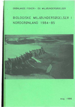 Biologiske Miljø Dersøgels R I Nordgrønland 1984-85