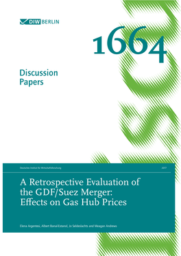 A Retrospective Evaluation of the GDF/Suez Merger: Eﬀ Ects on Gas Hub Prices
