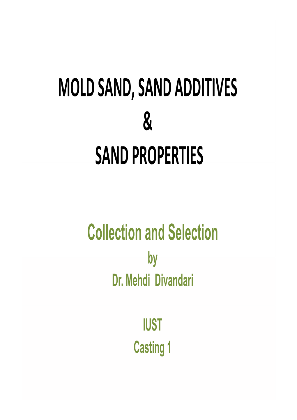 SAND, SAND ADDITIVES and SAND PROPERTİES