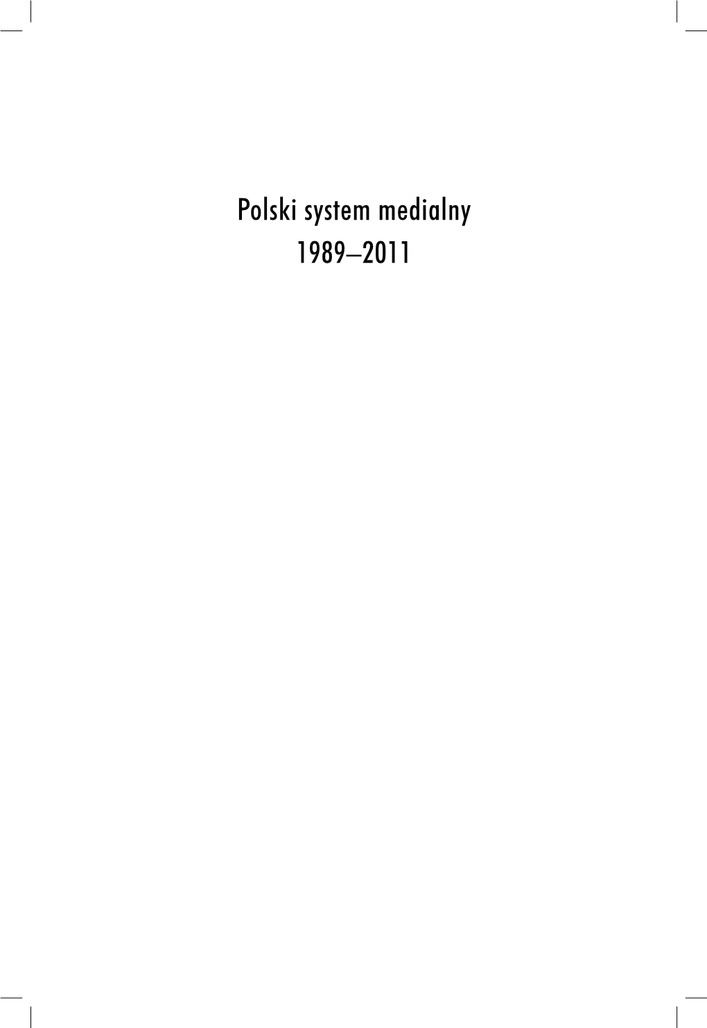 Polski System Medialny 1989–2011