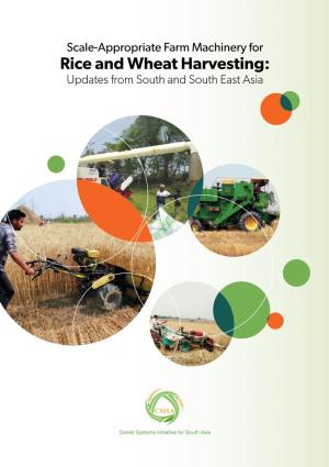 Scale-Appropriate Farm Machinery for Rice and Wheat Harvesting: Updates from South and South East Asia