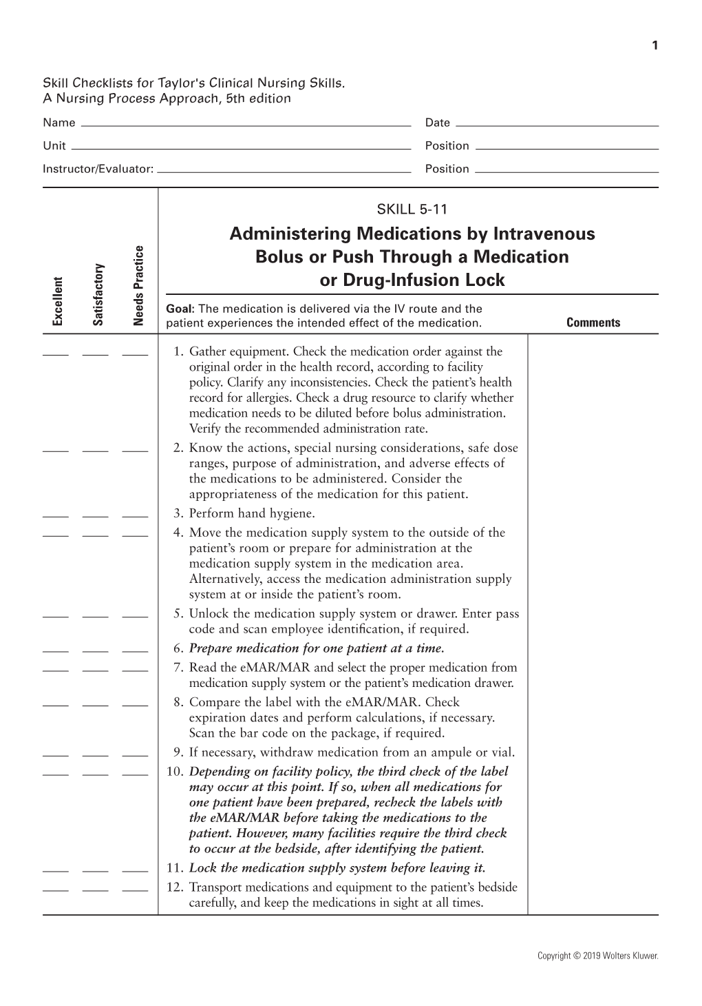 SKILL 5-11 Administering Medications by Intravenous Bolus Or Push Through a Medication Or Drug-Infusion Lock