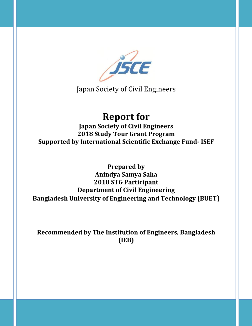 Report for Japan Society of Civil Engineers 2018 Study Tour Grant Program Supported by International Scientific Exchange Fund- ISEF