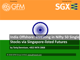 Investing in Nifty 50 Single Stocks Via Singapore-Listed Futures by Tariq Dennison, +852 9476 2868