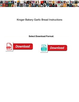 Kroger Bakery Garlic Bread Instructions