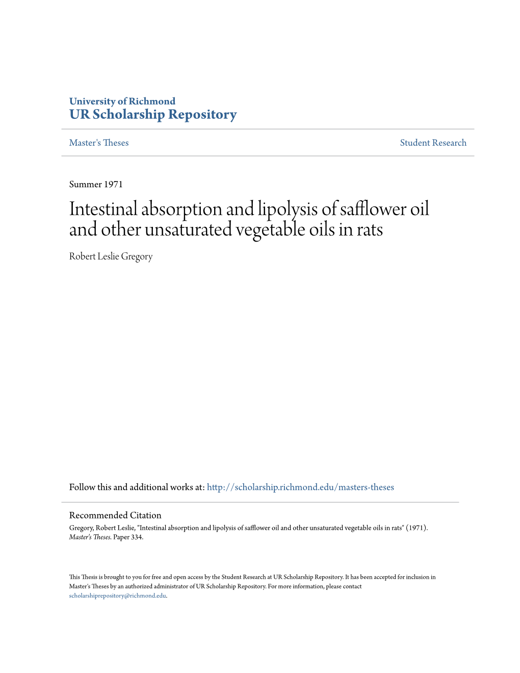 Intestinal Absorption and Lipolysis of Safflower Oil and Other Unsaturated Vegetable Oils in Rats Robert Leslie Gregory