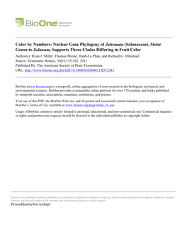 Color by Numbers: Nuclear Gene Phylogeny of Jaltomata (Solanaceae), Sister Genus to Solanum, Supports Three Clades Differing in Fruit Color Author(S) :Ryan J