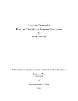 Analysis of Stromatolite Reservoir Potential Using Computed Tomography By: Grant Noennig
