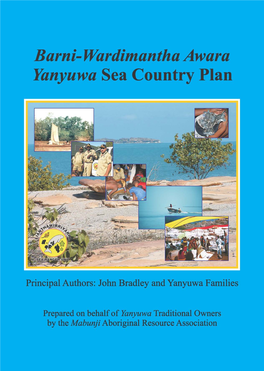 Yanyuwa Sea Country Plan 5 Sea Couotry Planning 5 Structure of the Sea Country Plan 6 Values Ofyanyuwa Sea Couotry 6