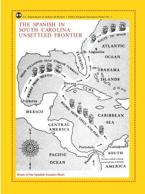 The Spanish in South Carolina: Unsettled Frontier