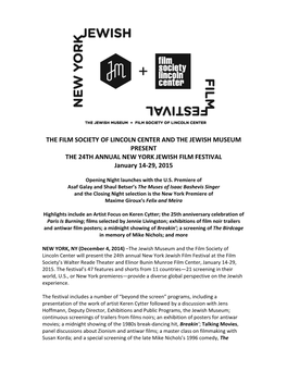THE FILM SOCIETY of LINCOLN CENTER and the JEWISH MUSEUM PRESENT the 24TH ANNUAL NEW YORK JEWISH FILM FESTIVAL January 14-29, 2015