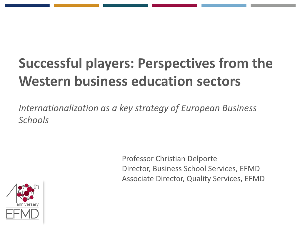 Successful Players: Perspectives from the Western Business Education Sectors