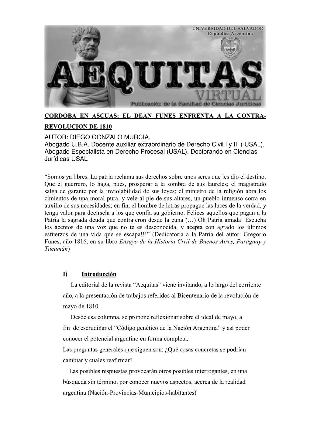 Cordoba E Ascuas: El Dea Fu Es E Fre Ta a La Co Tra- Revolucio De 1810 Autor: Diego Gonzalo Murcia