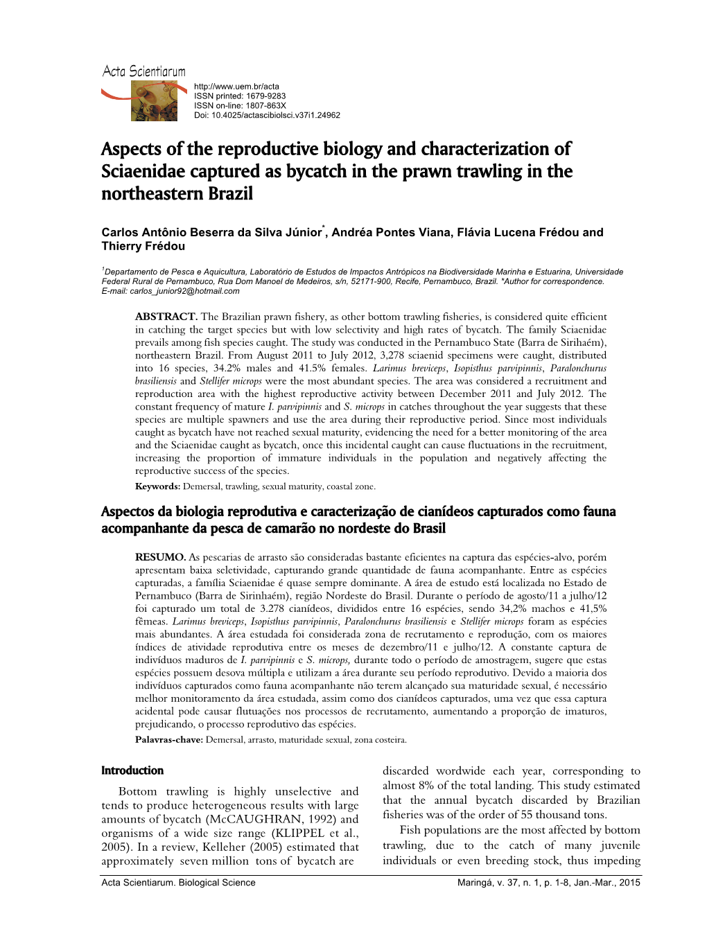 Aspects of the Reproductive Biology and Characterization of Sciaenidae Captured As Bycatch in the Prawn Trawling in the Northeastern Brazil