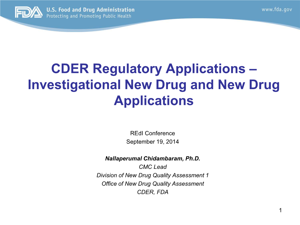 CDER Regulatory Applications – Investigational New Drug and New