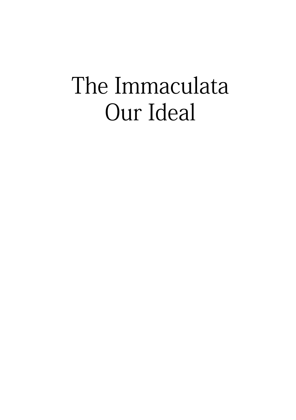 The Immaculata Our Ideal