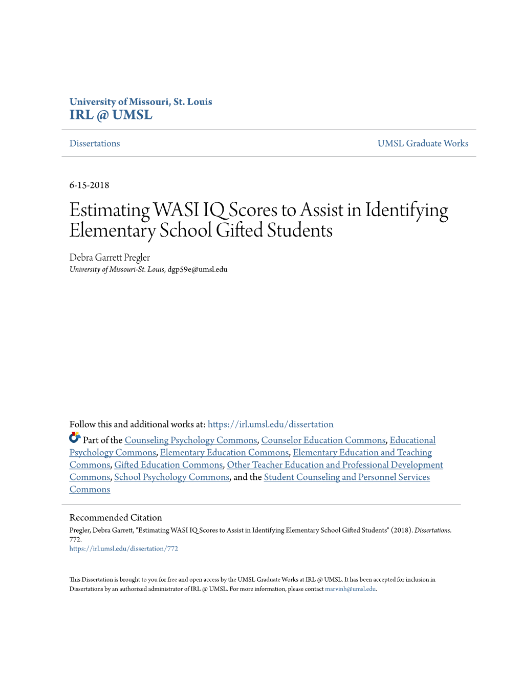 Estimating WASI IQ Scores to Assist in Identifying Elementary School Gifted Students Debra Garrett Rp Egler University of Missouri-St