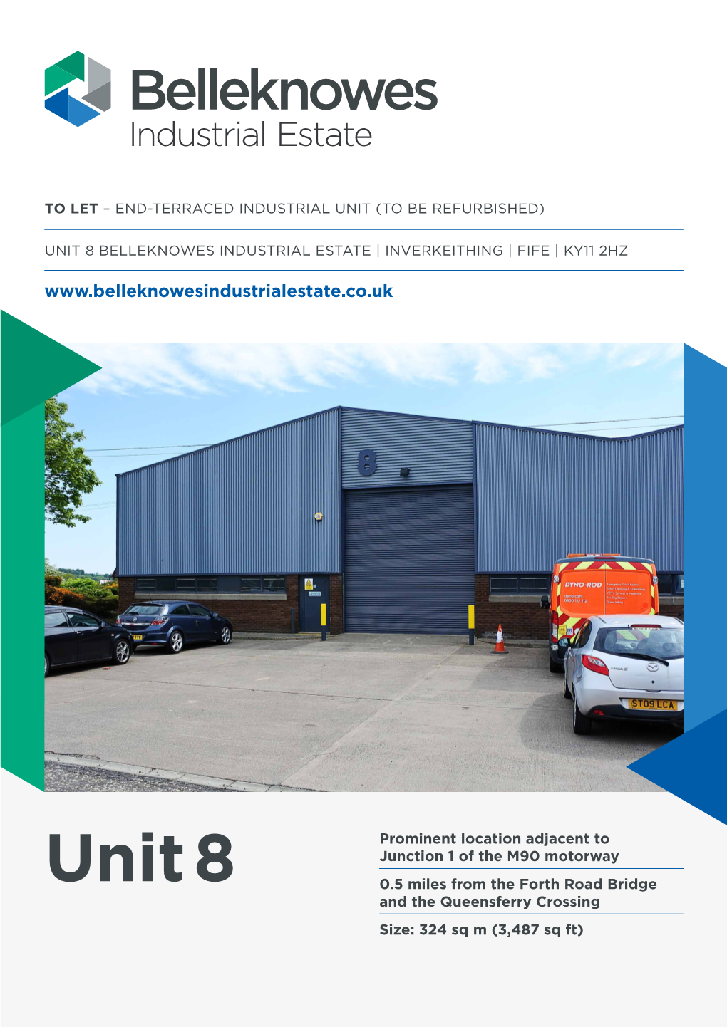 Unit 8 Belleknowes Industrial Estate | Inverkeithing | Fife | Ky11 2Hz