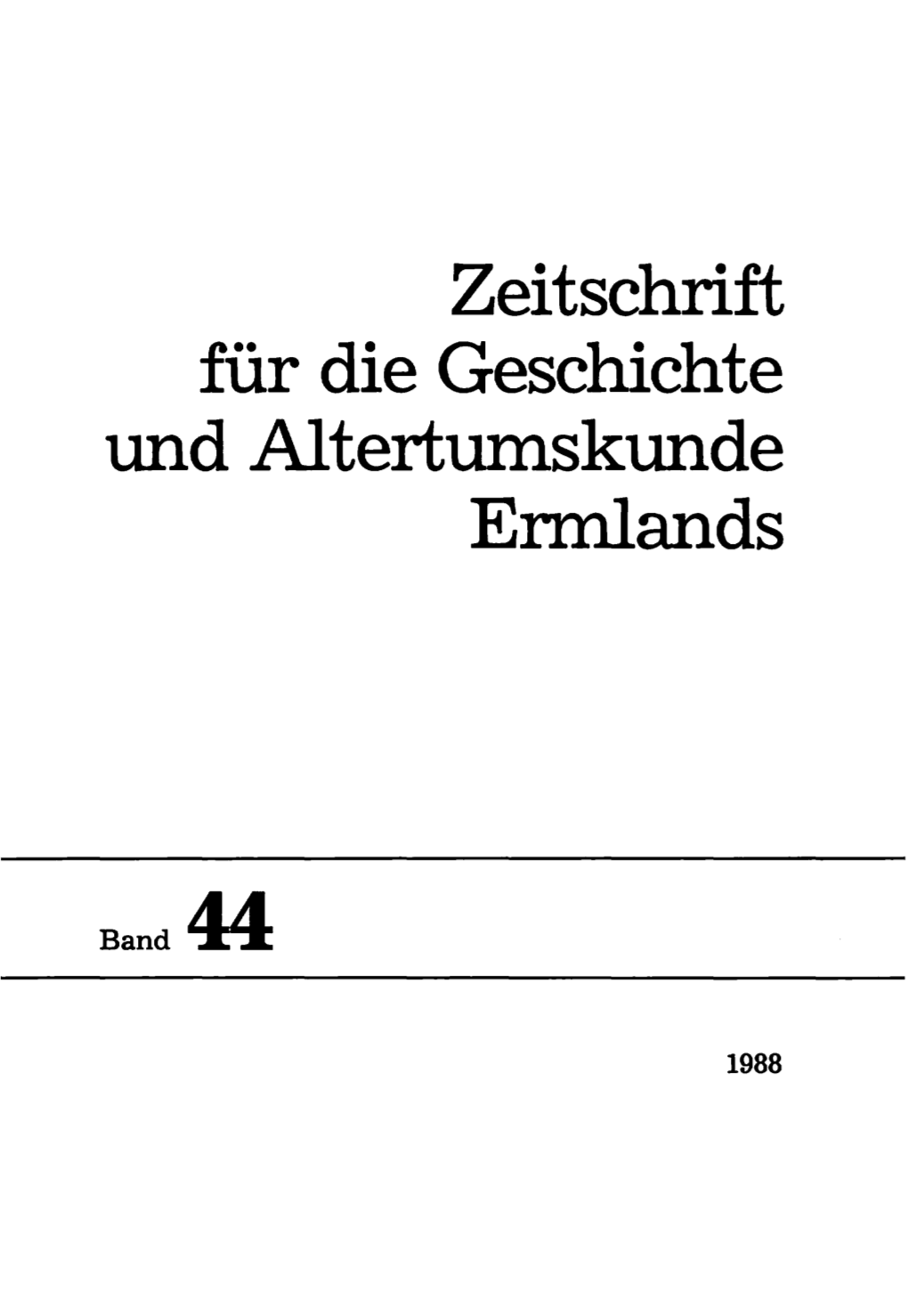 Zeitschrift Für Die Geschichte Und Altertumskunde Ermlands, Band 44, 1988