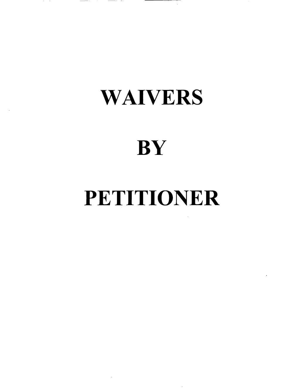 Waivers by Petitioner