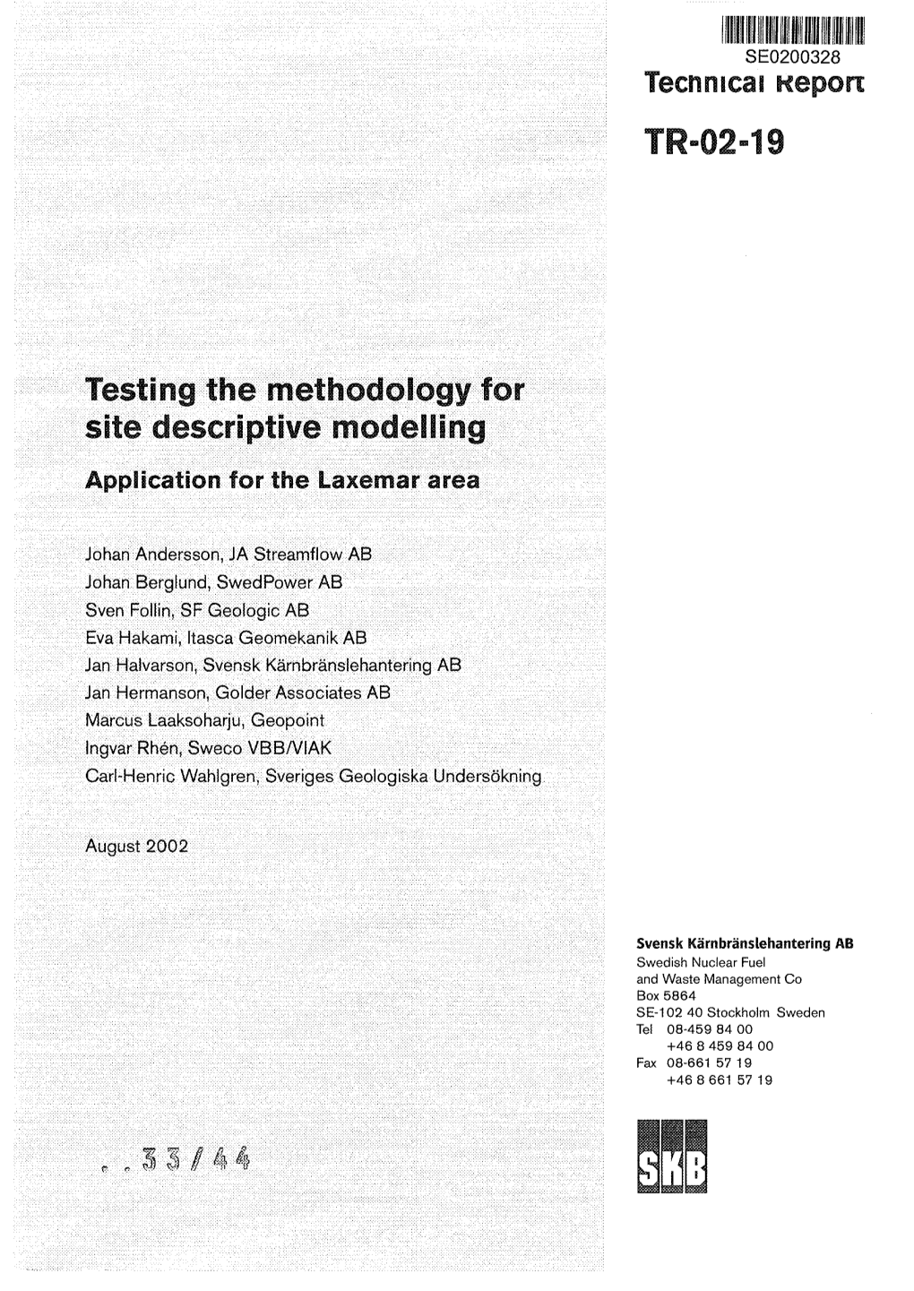 Testing the Methodology for Site Descriptive Modelling Application for the Laxem a R Area