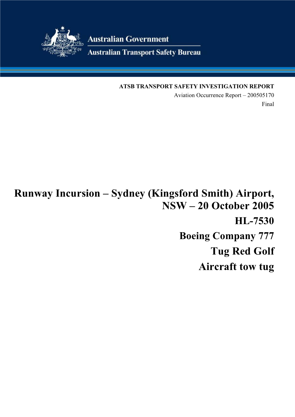 Final ASIR 20050517; Runway Incursion – Sydney (Kingsford Smith) Airport, NSW, 20 October 2005, HL-7530, Boeing Company 777