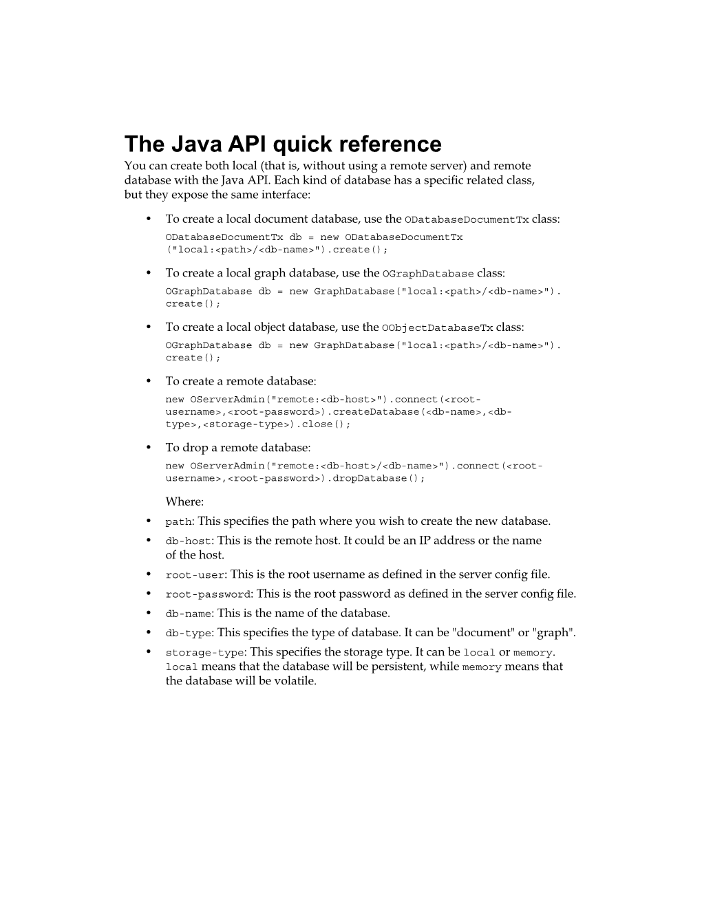 The Java API Quick Reference You Can Create Both Local (That Is, Without Using a Remote Server) and Remote Database with the Java API