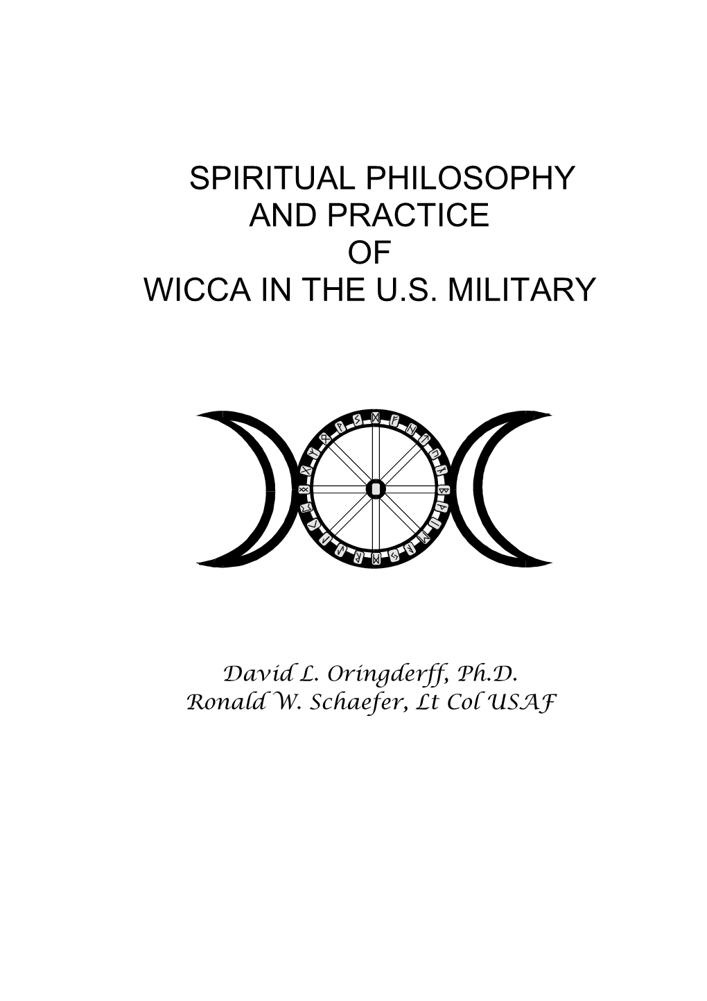 Spiritual Philosophy & Practice of Wicca in the U.S. Military (PDF