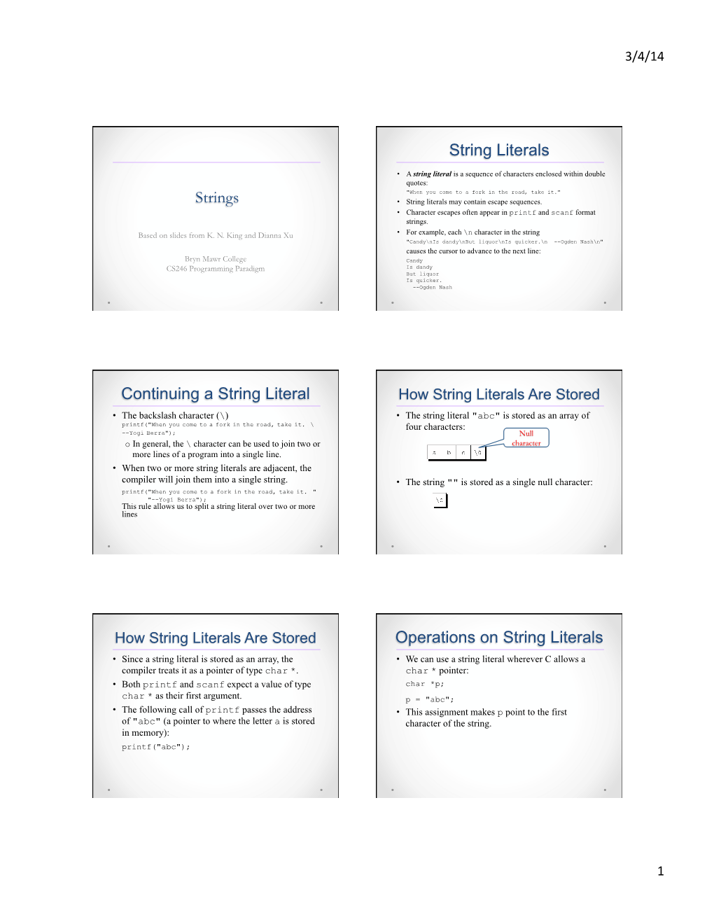 Strings String Literals Continuing a String Literal Operations on String