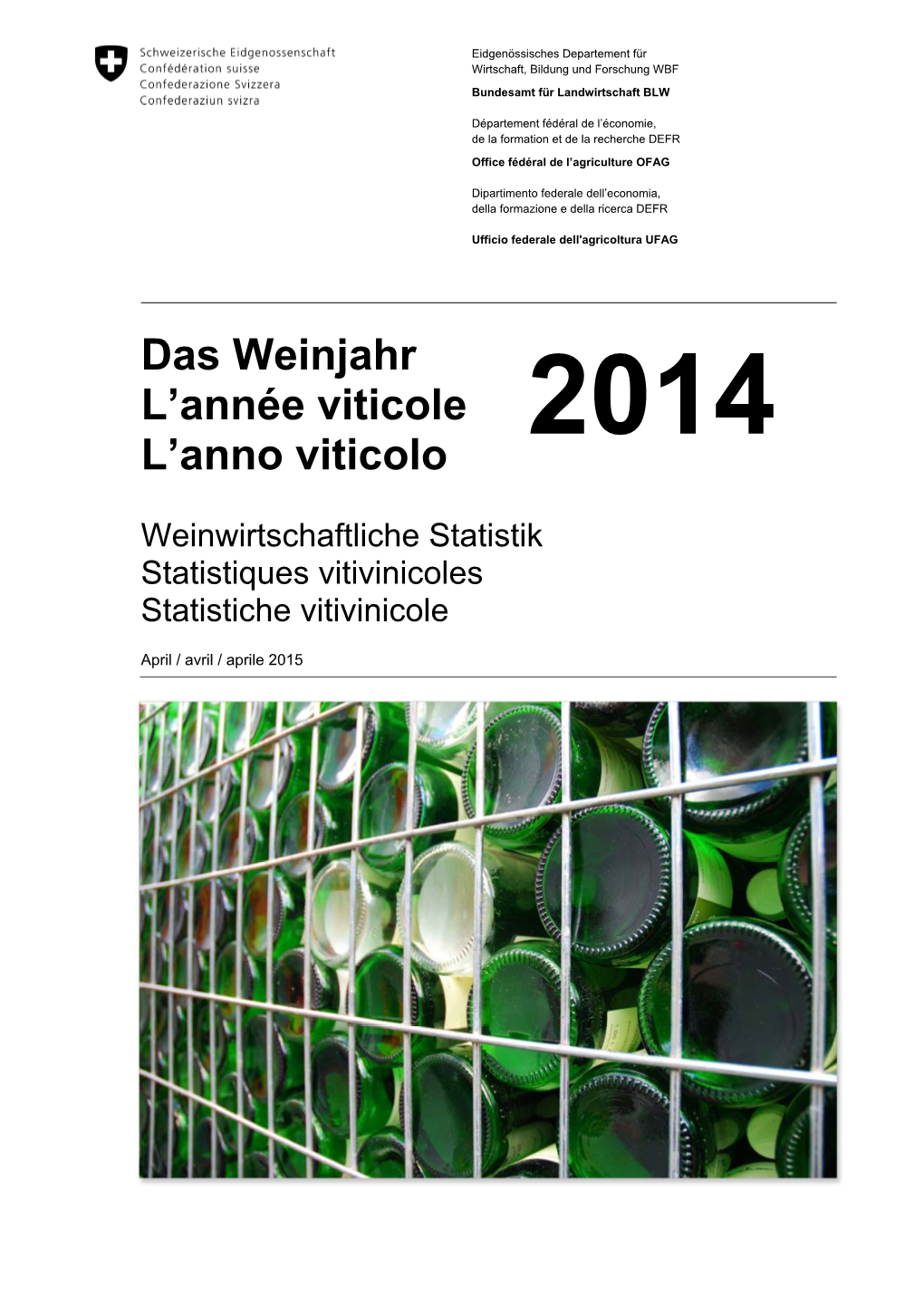 Das Weinjahr L’Année Viticole L’Anno Viticolo 2014