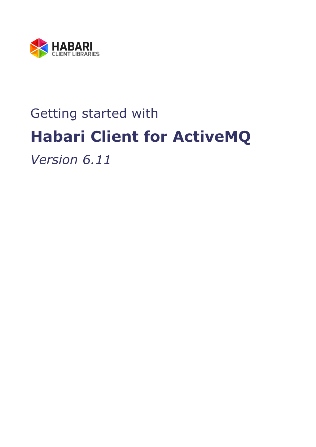 Habari Client for Activemq Version 6.11 2 Habari Client for Activemq 6.11