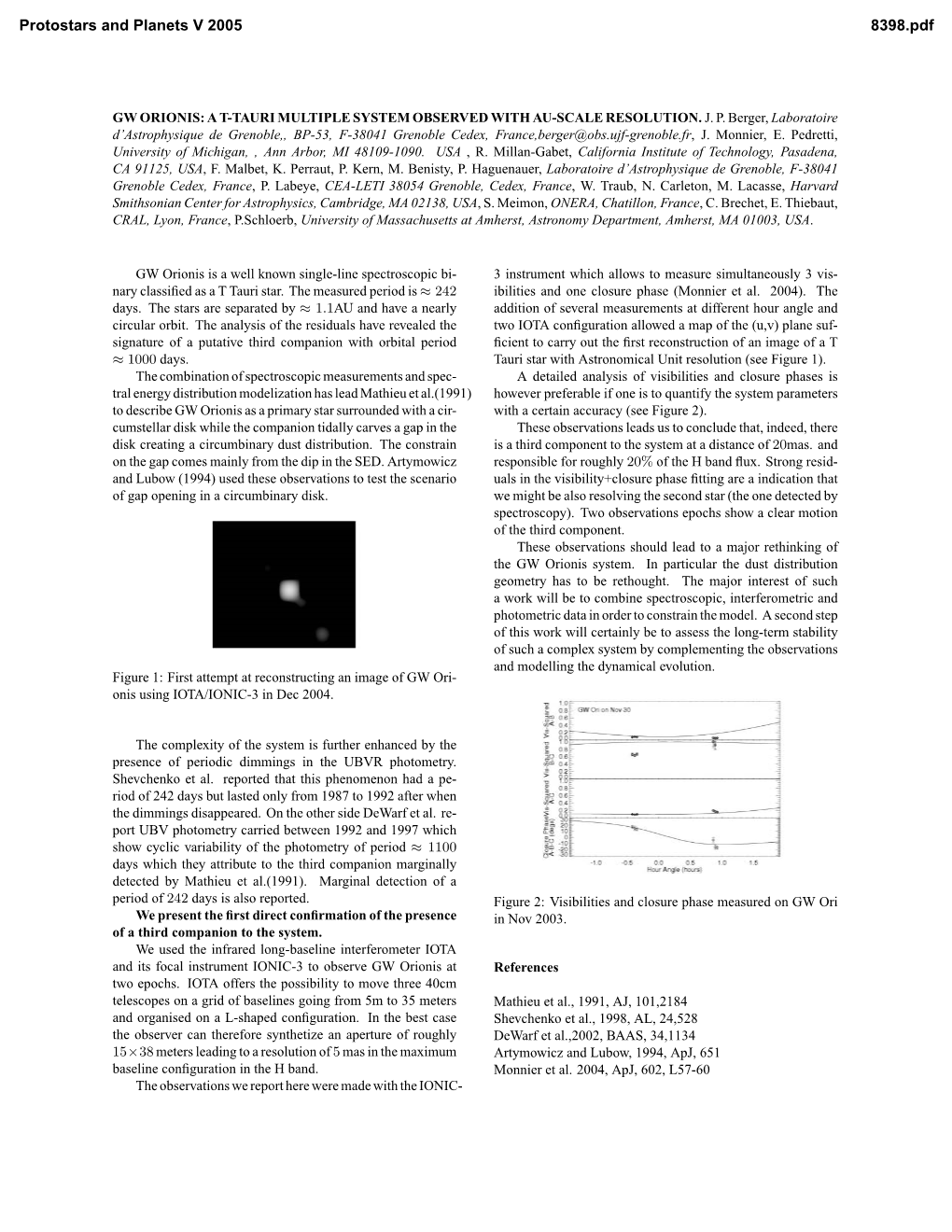 GW ORIONIS: a T-TAURI MULTIPLE SYSTEM OBSERVED with AU-SCALE RESOLUTION. J. P. Berger, Laboratoire D'astrophysique De Grenoble