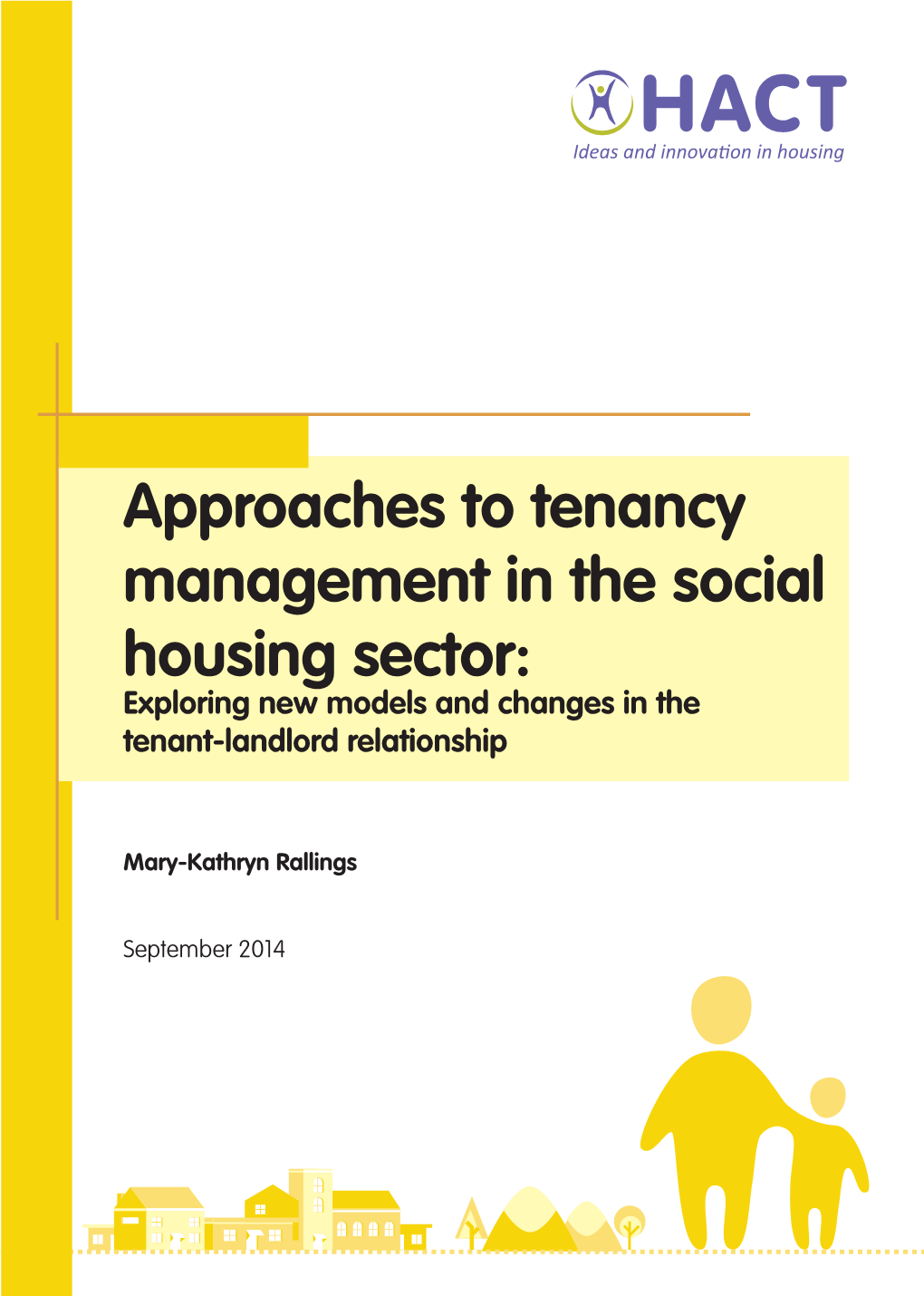 Approaches to Tenancy Management in the Social Housing Sector: Exploring New Models and Changes in the Tenant-Landlord Relationship